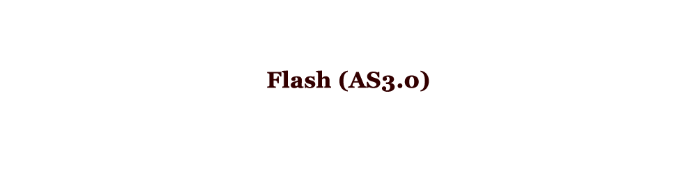 Flash (AS3.0)